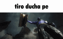 a video game character holding a shield with the words tiro ducha pe below him