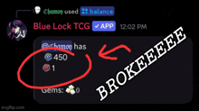 a screenshot of a blue lock tcg app with the word brokeeeee on the bottom