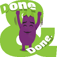 a purple eggplant is standing in front of a green sign that says " done "