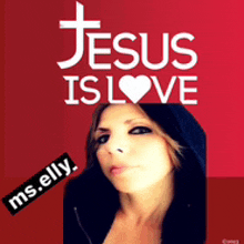 a picture of a woman with the words jesus is love