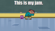 a cartoon drawing of a man with the words this is my jam