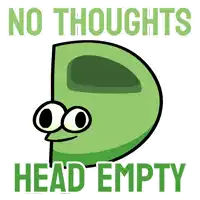 a cartoon drawing of a letter d with the words " no thoughts head empty "