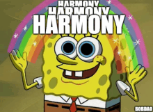 a picture of spongebob with the words harmony harmony written on it