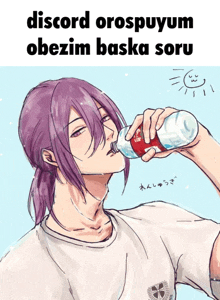 a drawing of a person drinking from a bottle with the words discord orospuyum obezim baska soru above it