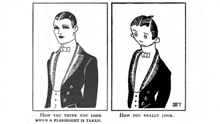 a black and white drawing of a man in a tuxedo with the words how you think you look and how you really look