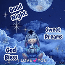 eeyore is sitting on a cloud holding a cup of coffee and says good night god bless sweet dreams i love you .