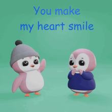 two penguins standing next to each other with the words " you make my heart smile " above them