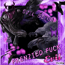 a picture of a monster with the words evil bitch frenzied fuck evil on it
