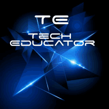 te tech educator is written on a blue background