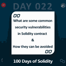 a poster that says day 022 what are some common security vulnerabilities in solidity contract & how they can be avoided