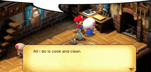 a video game scene where mario says all i do is cook and clean