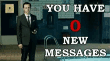 a man in a suit and tie stands in front of a swimming pool with the words " you have 0 new messages " above him