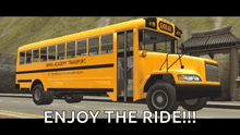a yellow school bus says enjoy the ride on the side of it