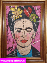a framed painting of frida kahlo with the website www.ybypotlatch.nl in the corner