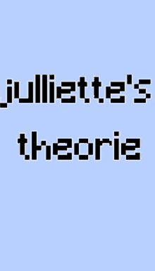 a blue background with juliette 's theorie written in white