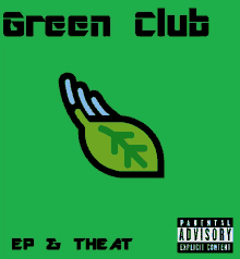 green club ep & theat parental advisory explicit content on a green background