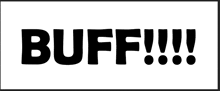 a black and white sign that says buff on a white background