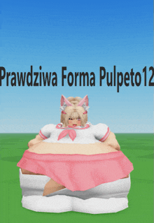 a picture of a girl with a cat ear and the words prawdziwa forma pulpeto 12 above her