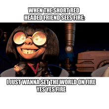 a picture of a cartoon character with a caption that says when the short red headed friend sees fire