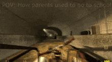 a video game with the words " how parents used to go to school " on the top