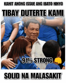 a picture of a man hugging a woman with the caption kahit anong issue ang ibang ninyo tibay duterte kami