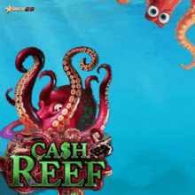 a cartoon octopus with the words cash reef on it