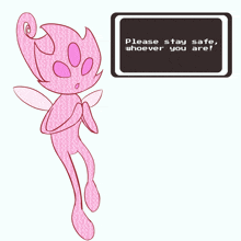 a pink cartoon character is standing in front of a sign that says please stay safe whoever you are