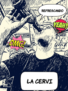 a comic book drawing of a man holding a bottle with a speech bubble that says refrescando