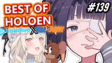a cartoon of a girl with a bandage on her eye and the words " best of holoen "