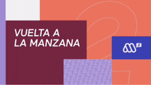 a poster that says vuelta a la manzana in white letters