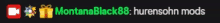 montanablack88 hurensohn mods is written in green on a black background