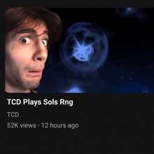 a video called tcd plays sols rng has 52k views and 12 hours ago