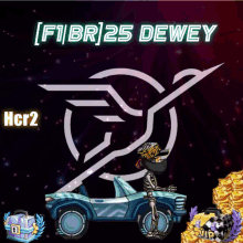 a picture of a skeleton in a car with the words f1br25 dewey hcr2