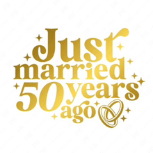 a sign that says just married 50 years ago