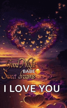 a good night babe sweet dreams i love you message with a heart made of hearts