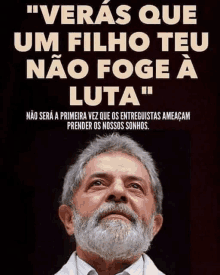 a man with a beard is on a poster that says veras que um filho teu nao foge a luta