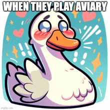 a cartoon of a duck with the words when they play aviary on it