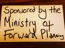 a piece of paper with the words sponsored by the ministry of forward planning written on it