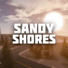 a logo for sandy shores with a road and trees