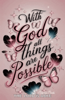 a poster that says with god all things are possible with butterflies