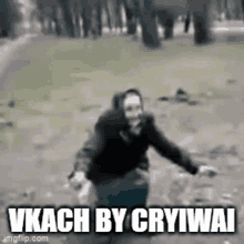 a black and white photo of a man running in a park with the words `` vkach by cryiwai '' written on it .