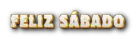 feliz sabado is written in gold and white on a white background