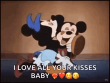 a cartoon of mickey and minnie kissing with the words " i love all your kisses baby " at the bottom