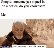 a meme about google someone just signed in on a device do you know them