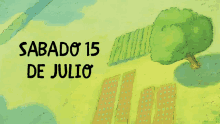 sabado 15 de julio is written in black on a yellow background