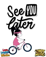 a poster that says " see you later " with two people on bikes
