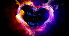 a heart made of fire with the words musashi + flame written on it