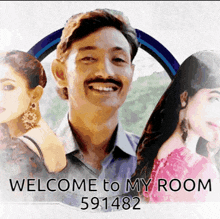 a man with a mustache is surrounded by two women and says welcome to my room 591482