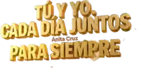 a sign that says tu y yo cada dia juntos para siempre on it