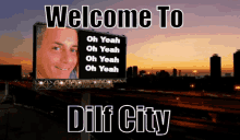 a billboard with a picture of a man and the words welcome to diff city